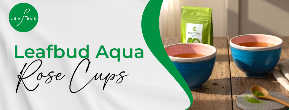 Leafbud Aqua Rose Cups