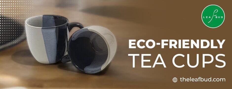 eco-friendly tea cups