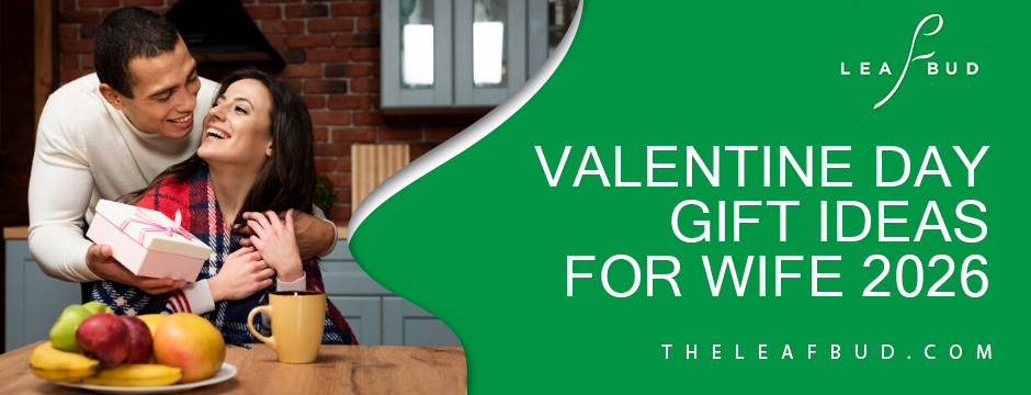 best valentine's day gifts for your wife